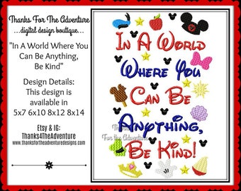 World In A World Where You Can Be Anything Be Kind Subway Art Digital Embroidery Machine Design File 5x7 6x10 8x12 8x14