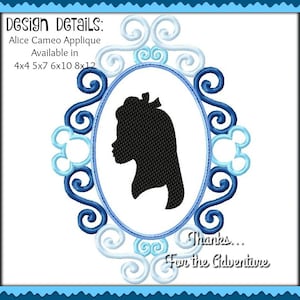 May include: A black silhouette of Alice from Alice in Wonderland in a blue and white ornate frame. The text "Design DETAILS: Alice Cameo Applique Available in 4x4 5x7 6x10 8x12 Thanks... For the Adventure" is below the frame.