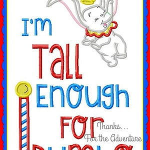 I&#39;m Tall Enough For Dumbo Flying Baby Elephant Digital Embroidery Machine Applique Design File 5x7 6x10 8x12