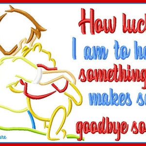 May include: A cartoon illustration of a boy hugging a bear. The text reads "How lucky I am to have something that makes saying goodbye so hard. Thanks... For the Adventure."