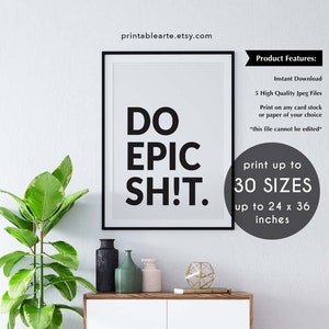 Do Epic Shit Printable Sign, Dorm Decor, Inspirational Sign, Minimalist ...