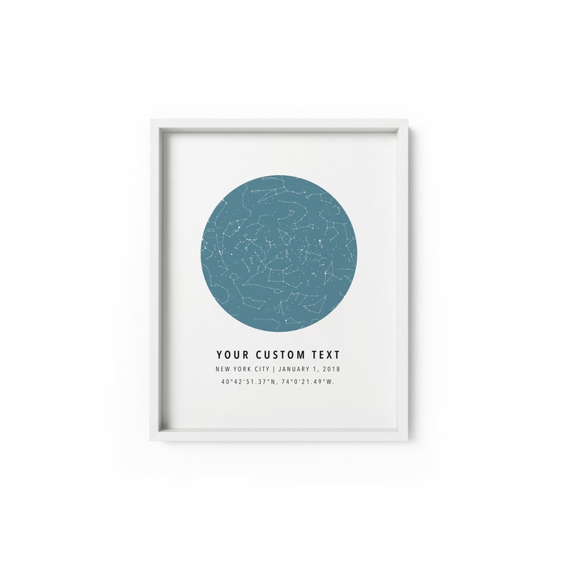 May include: A blue and white star map print with the text "YOUR CUSTOM TEXT", "NEW YORK CITY | JANUARY 1, 2018", and "40&deg;42'51.37"N, 74&deg;0'21.49"W".