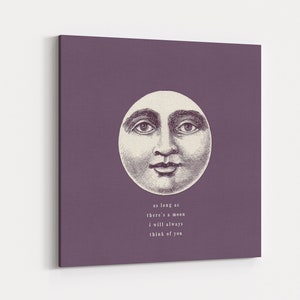 Canvas Wall Hanging - "As Long As There's A Moon, I Will Always Think Of You" - Love Quotes, Vintage Moon Decor, Typography Art