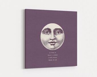 Canvas Wall Hanging - "As Long As There's A Moon, I Will Always Think Of You" - Love Quotes, Vintage Moon Decor, Typography Art