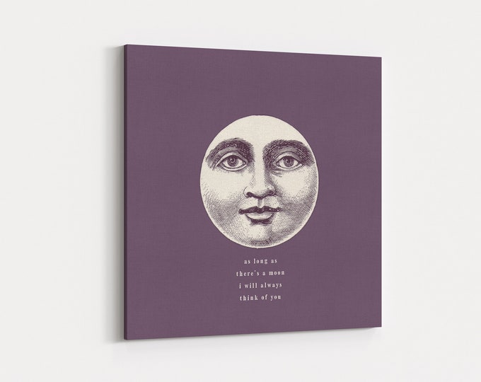 Canvas Wall Hanging - "As Long As There's A Moon, I Will Always Think Of You" - Love Quotes, Vintage Moon Decor, Typography Art