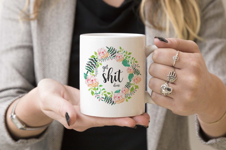 White Ceramic Mug, Get Shit Done, Inspirational Quote Mug, Mug Gift Ideas, Funny Coffee Mugs, Motivational Mug Sayings image 1