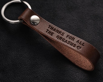 Thanks for All The Orgasms Keychain Leather Gift for Boyfriend Husband Girlfriend Wife Valentines Day Gift For Him Funny Adult Keychain Gift