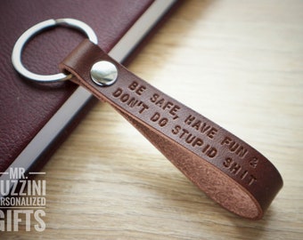 Be Safe, Have Fun And Don't Do Stupid Shit Love Mom Keychain Funny Gift For Teenagers Graduation Gift Personalised Leather Keyring for teens