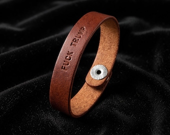 FUCK TRUMP Leather Bracelet Personalized Protest Jewelry "Fuck Trump" Political Statement Gift Engraved Buttero Leather Activist Bracelet