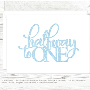 Halfway to One Card Card, 1st Birthday Card, 6 Month Anniversary Glitter Card, Sparkly Half Birthday Card, 2nd Birthday, Anniversary Card