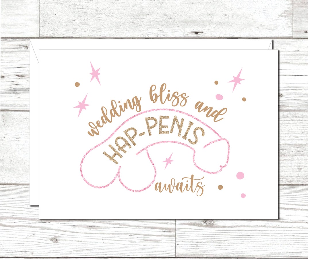 Wedding Bliss and Hap-penis Card, Bachelorette Card, Naughty Bridal Shower, Funny Bachelorette ...