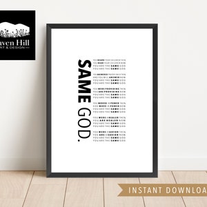 Same God | Instant DIGITAL DOWNLOAD, Inspirational Saying, Christian Wall Art, Worship Song Lyrics