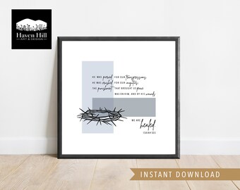 By His Wounds in Blue | Instant DIGITAL DOWNLOAD, Printable Wall Art, Crown of Thorns, Easter Print, Religious Print, Isaiah 53:3, Bible