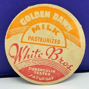MILK BOTTLE CAP vintage dairy pasteurized farm advertising vtg pog 1930s ephemera Golden Dawn white bros tuberculin tested saturday gold