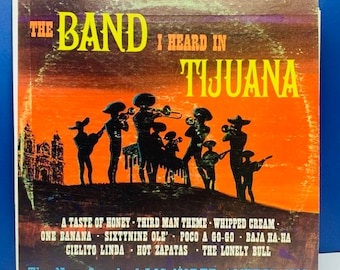 Vinyl record lp vintage music album 33 rpm 12 inch 12" vtg original case sleeve The Band I heard in Tijuana Los Norte Americanos