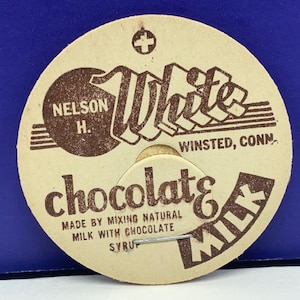 MILK BOTTLE CAP vintage dairy pasteurized farm advertising vtg pog 1930s ephemera H Nelson White Chocolate syrup Winsted Connecticut Ct usa