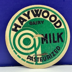 MILK BOTTLE CAP vintage dairy grade A pasteurized farm advertising vtg pog 1930s ephemera Haywood green label americana usa us