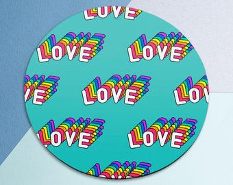 Cute love print Mousepad teal Inspirational art LGBT print pad Mousepad pride Mousepad rainbow Table decor Coworker Gift Kawaii art Circle