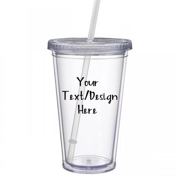 CUSTOMIZED acrylic tumblers - YOUR OWN text/design