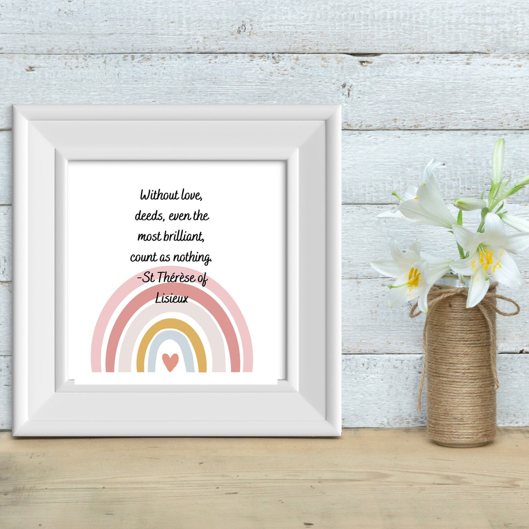 Saint Therese Without Love, DOWNLOADABLE PRINT, Catholic Printable Wall