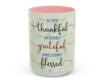 So very thankful-incredibly grateful-unbelievably blessed, Friendship Coffee Mugs