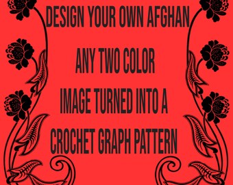 Custom Design Your Own Two Color Graphghan, Afghan, Pillow, Scarf etc... Graph plus Written Instructions PDF Instant Download
