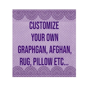 Customize Your Own Graph, Afghan, Pillow, Scarf etc... Graph plus Written Instructions PDF Instant Download
