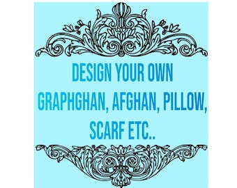 Custom Design Your Own Graphghan, Afghan, Pillow, Scarf etc... Graph plus Written Instructions PDF Instant Download