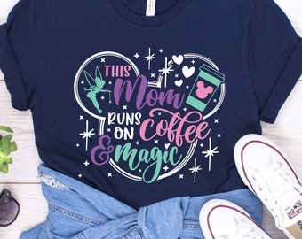 This Mom Runs On Coffee And Magic Shirt, Disney Mom Shirt, Funny Disney Mom Shirt, Mom Disney Shirt, Disney Shirt, Mom Coffee Shirt