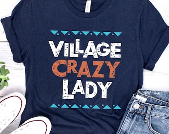 Village Crazy Lady Shirt, Gramma Tala Shirt, Moana Shirt, Disney Grandma Shirt, Funny Disney Shirt, Disneyland Shirt, Grandma Tala Shirt