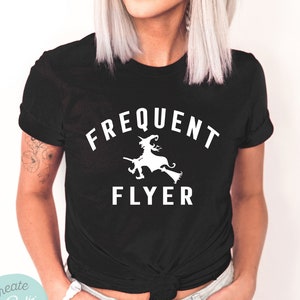 Frequent Flyer Witch Shirt, Funny Witch Shirt, Halloween Shirt, Unique Halloween Shirt, Funny Halloween Shirt, Salem Shirt