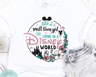 Just A Small Town Girl Colorful Disney Shirt, Disney Castle Shirt, Disneyland Shirt, Disney World Shirt, Kids Disney Shirt, Disney Shirts