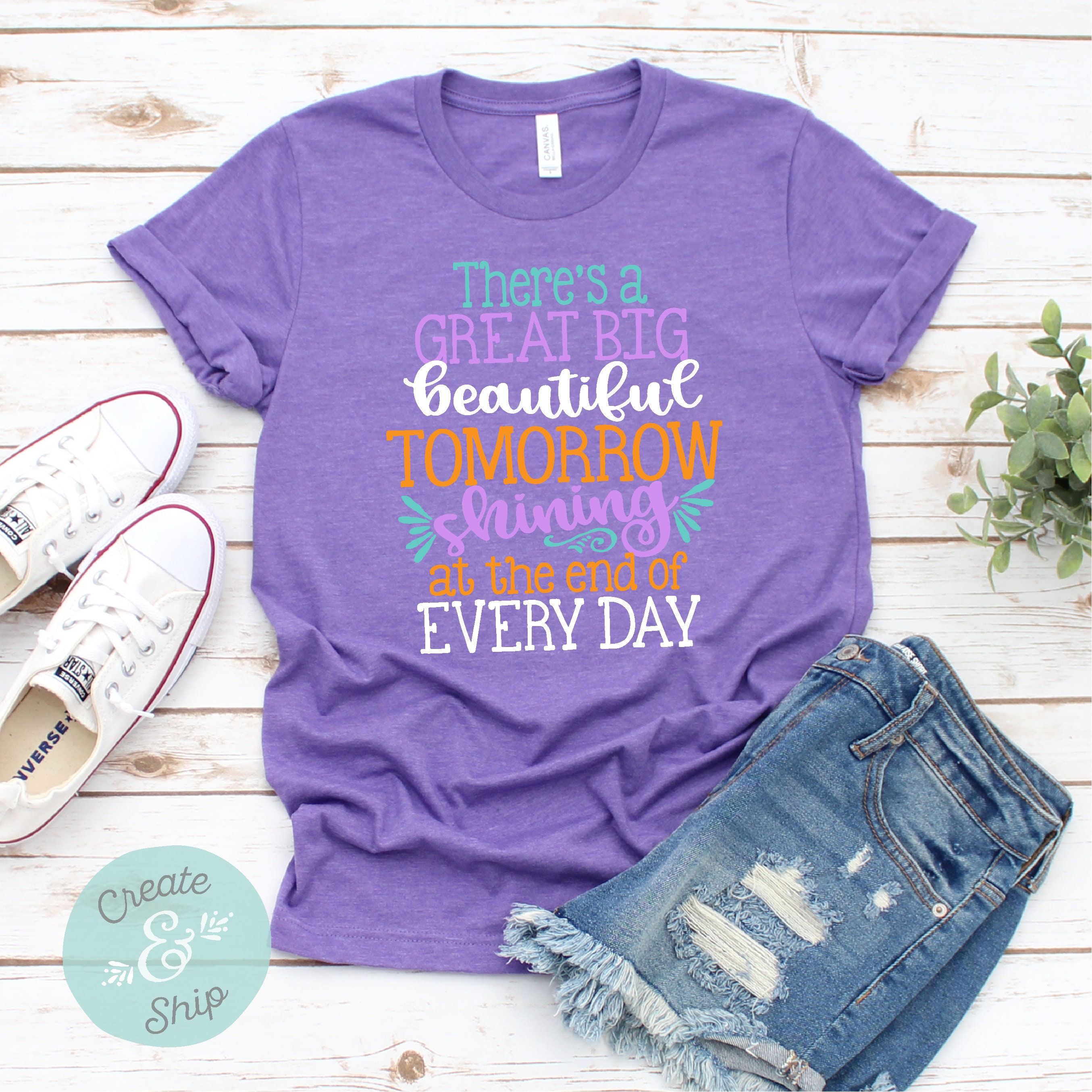 There's A Great Big Beautiful Tomorrow Shirt There's A Great Big Beautiful Tomorrow Shirt
