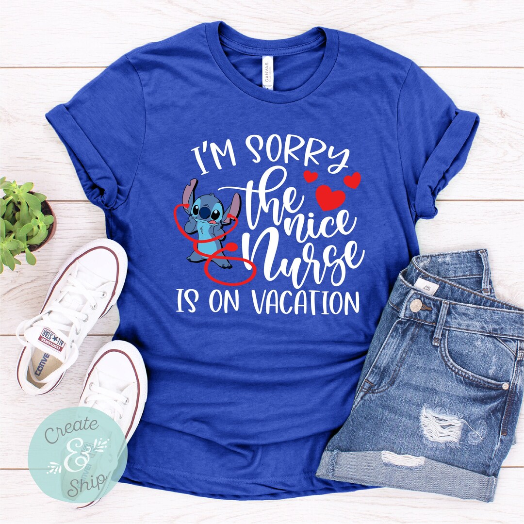 Nice Nurse is on Vacation Shirt Disney Nurse Shirt Nurse Etsy