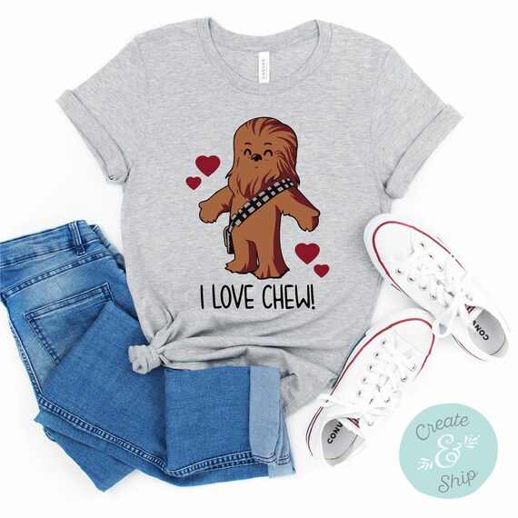 I LOVE Chew Chewbacca Shirt Disney Valentine Shirt Star Wars Valentine Shirt Chewbacca Valentine Shirt Disney Shirt Chewy Shirt Etsy UK