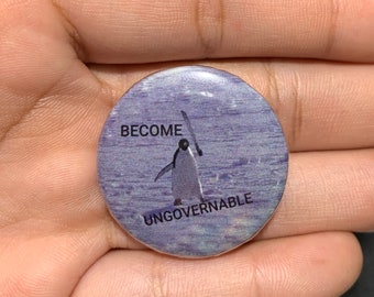 Become Ungovernable - Anarchist Penguin with machete meme - 1.25 inch Pinback pin button