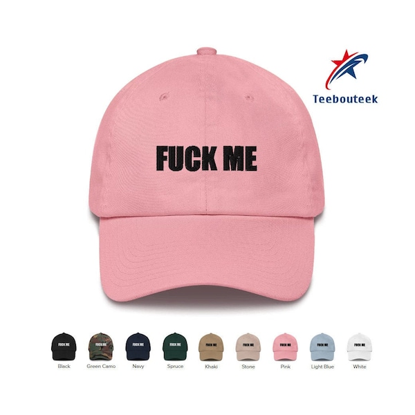 Fuck Me Hat, Embroidered baseball cap, Dad hat, naughty, sex addict maniac, slut cap, slutty hat, nymphomaniac clothing, nymph, sexy nympho