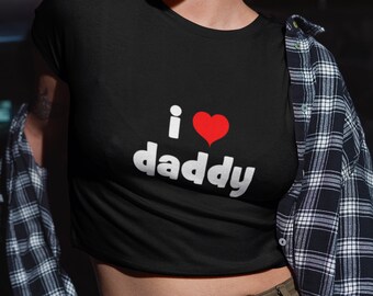 I Love Daddy Crop Top, Women, DDLG, MDLB Master, Sub Owned Cute, cut t-shirt, Daddys Girl cut tee, Yes Daddy, crop shirt, I Heart Daddy dom