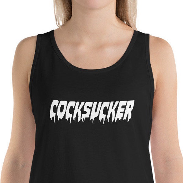 Cocksucker Tank Top, Cock sucker shirt Bachelorette gag gift, blowjobs bj blowjob gay, cum slut cumslut tank, I love cock, suck dick, nasty