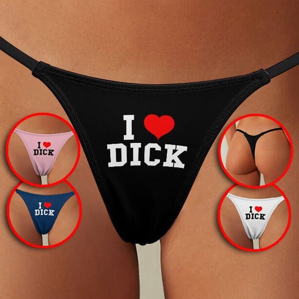 I Love Dick Thong Panties, Funny Underwear I love Richard I Heart Cock Lingerie