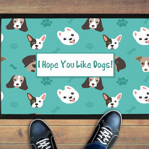 I Hope You Like Dogs Doormat Etsy
