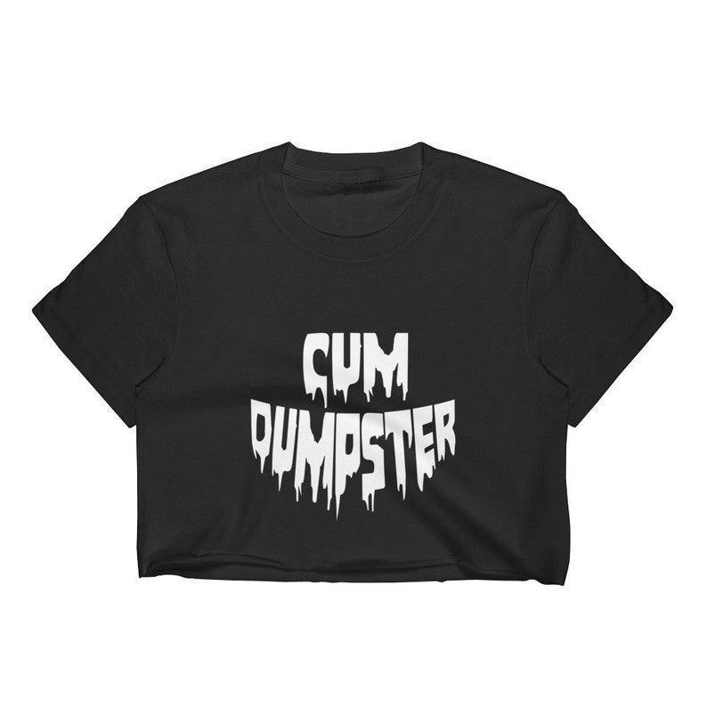 Cum Slut shirt, Cocksucker, BJ, Whore, Slut cut t-shirt, load, spray, blo.....