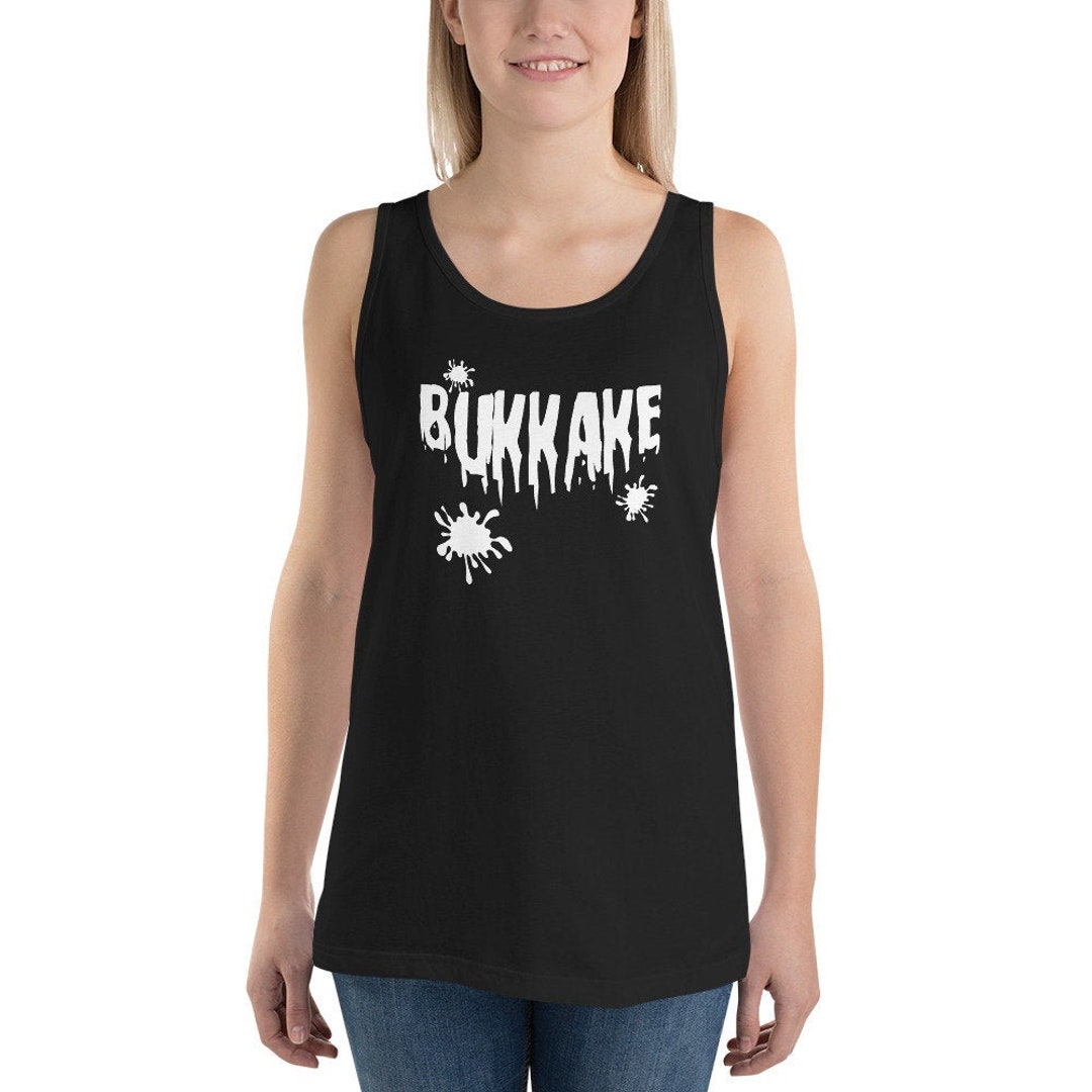 Bukkake Tank Top Cum Slut Tank Cum Stained Shirt Love