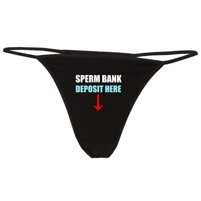 Sperm Bank Deposit Here Thong Funny Panties Slutty Bikini Etsy