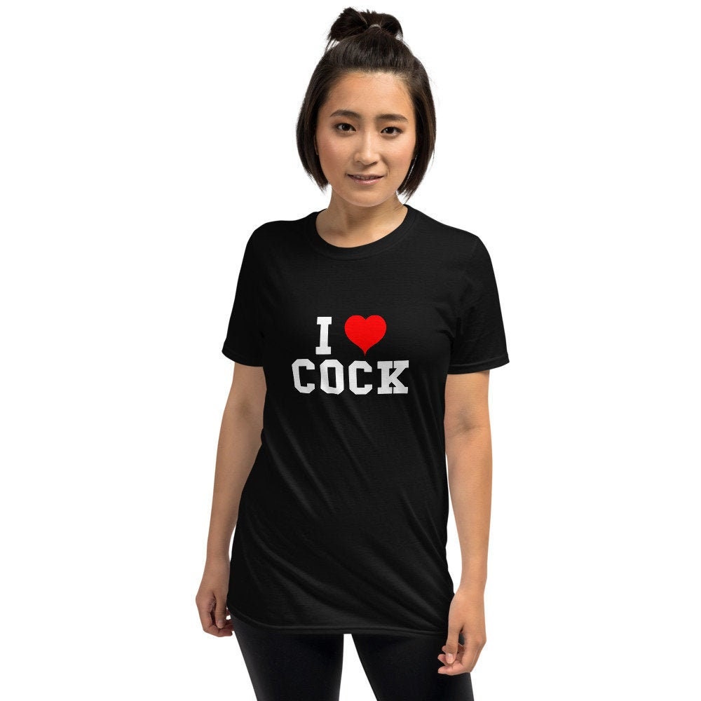 I Love Cock Shirt, I love Dick, I heart Penis, cock slut, cocksucker tee,.....