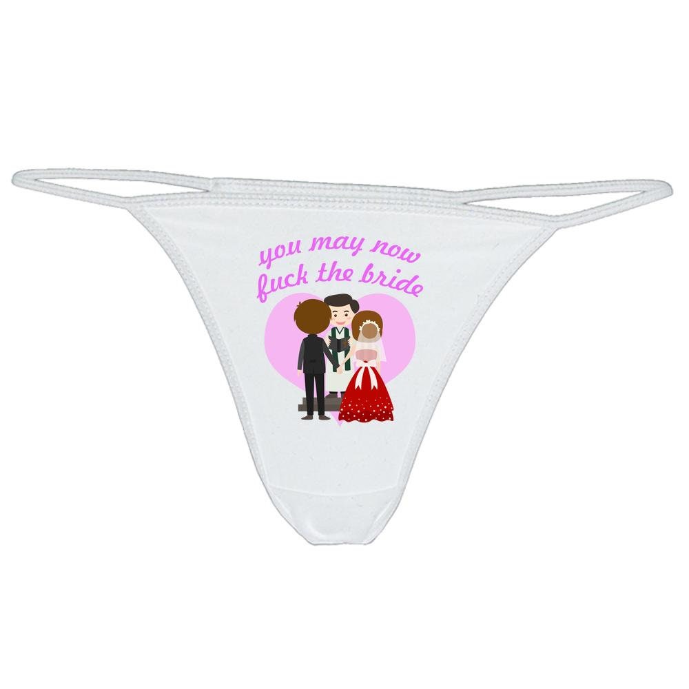 You May Now Fuck The Bride Panties Thong Bridal Underwear Etsy