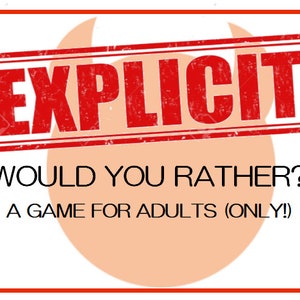 Explicit &quot;Would You Rather?&quot; Game for Adults! Perfect for couples, hen parties or girls nights in. Includes &#39;make your own&#39; cards.