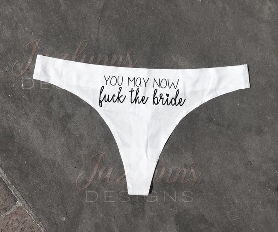 You May Now Fuck the Bride Thong/bang the Wife/wedding