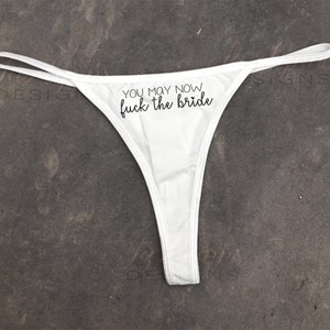 you may now fuck the bride thong/bang the wife/wedding gift/bachelorette party/christmas present/gift for her/funny gag/husband image 1