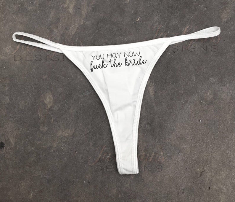 you may now fuck the bride thong/bang the wife/wedding gift/bachelorette party/christmas present/gift for her/funny gag/husband image 1